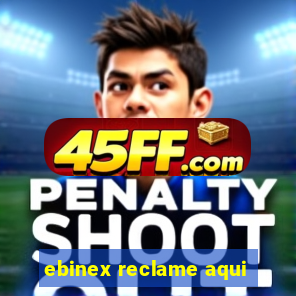 ebinex reclame aqui